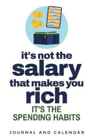 Cover of It's Not the Salary That Makes You Rich It's the Spending Habits