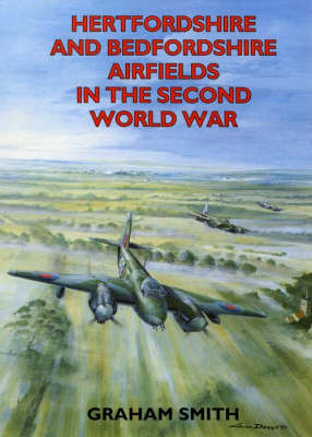 Cover of Hertfordshire and Bedfordshire Airfields in the Second World War