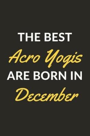 Cover of The Best Acro Yogis Are Born In December