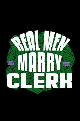 Cover of Real men marry clerk