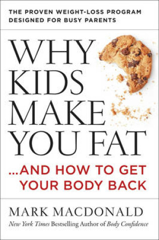 Cover of Why Kids Make You Fat