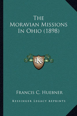 Book cover for The Moravian Missions in Ohio (1898)