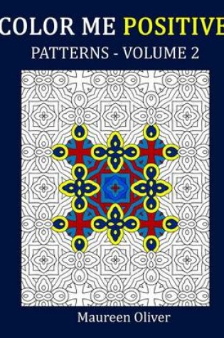Cover of Color Me Positive, Patterns, Volume 2