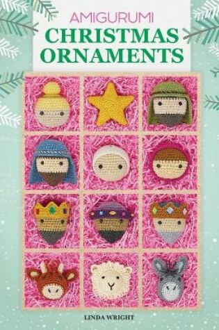 Cover of Amigurumi Christmas Ornaments