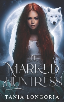 Book cover for The Marked Huntress