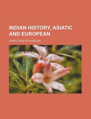 Book cover for Indian History, Asiatic and European