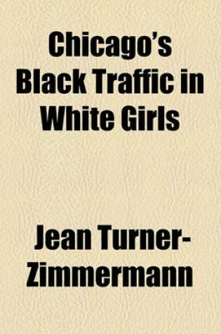 Cover of Chicago's Black Traffic in White Girls