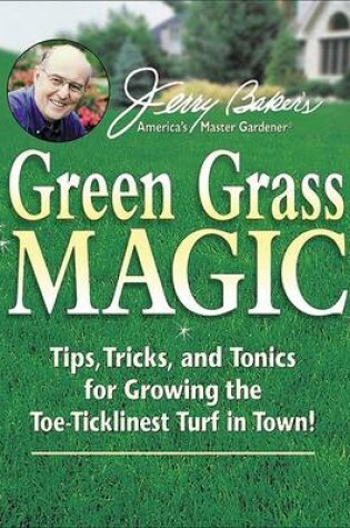 Cover of Jerry Baker's Green Grass Magic