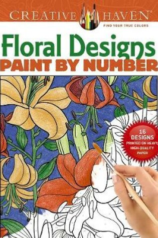 Cover of Creative Haven Floral Design Paint by Number