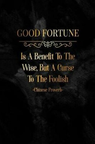 Cover of Good Fortune Is a Benefit to the Wise, But a Curse to the Foolish