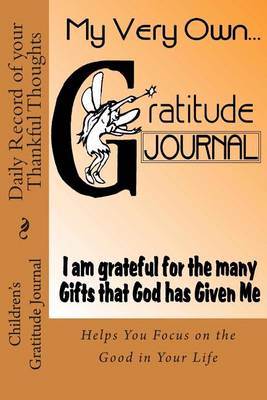 Book cover for Children's Gratitude Journal - Daily Record of your Thankful Thoughts