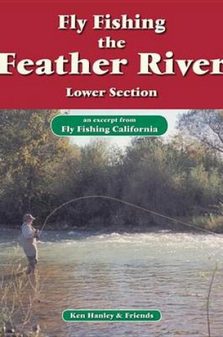 Cover of Fly Fishing the Feather River, Lower Section