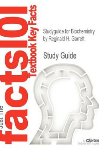 Cover of Studyguide for Biochemistry by Garrett, Reginald H., ISBN 9781133106296