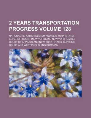 Book cover for 2 Years Transportation Progress Volume 128