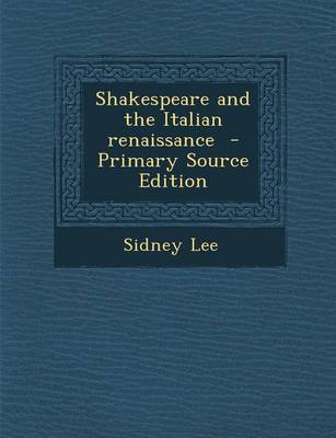 Book cover for Shakespeare and the Italian Renaissance - Primary Source Edition