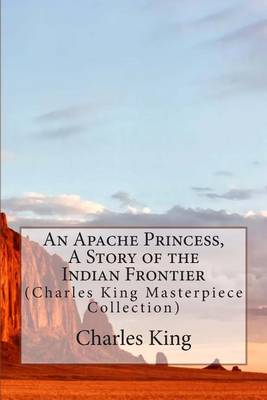 Book cover for An Apache Princess, a Story of the Indian Frontier