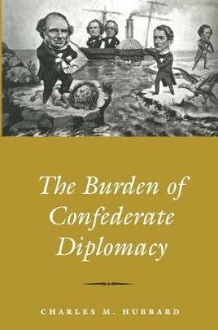Cover of Burden Of Confederate Diplomacy