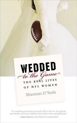 Book cover for Wedded to the Game: The Real Lives of NFL Women