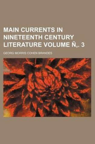 Cover of Main Currents in Nineteenth Century Literature Volume N . 3