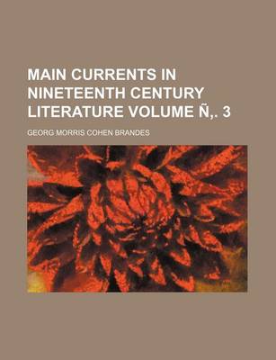 Book cover for Main Currents in Nineteenth Century Literature Volume N . 3