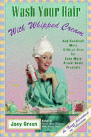 Cover of Wash Your Hair with Whipped Cream