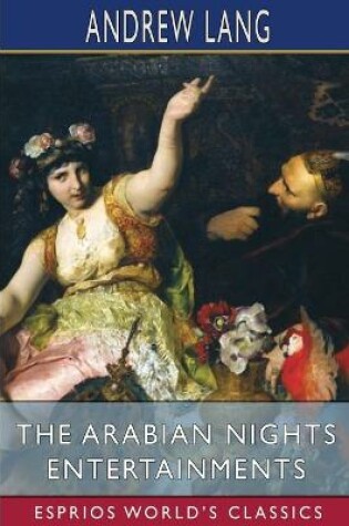 Cover of The Arabian Nights Entertainments (Esprios Classics)