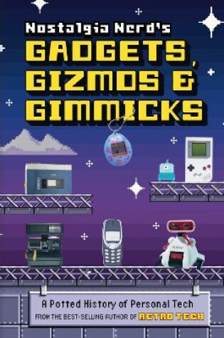 Cover of Nostalgia Nerd's Gadgets, Gizmos & Gimmicks