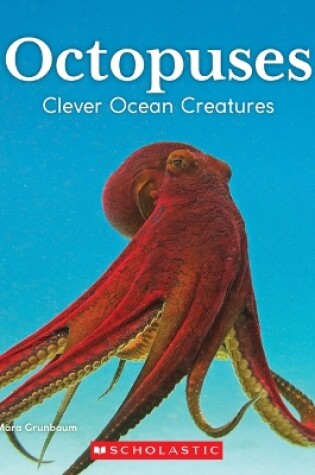 Cover of Octopuses: Clever Ocean Creatures (Nature's Children)