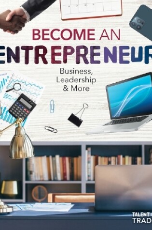 Cover of Become an Entrepreneur: Business, Leadership & More