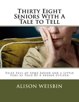 Book cover for Thirty Eight Seniors with a Tale to Tell