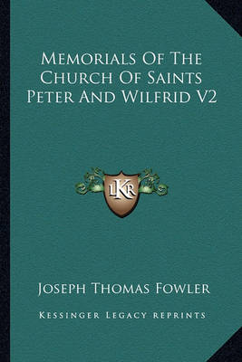 Book cover for Memorials of the Church of Saints Peter and Wilfrid V2