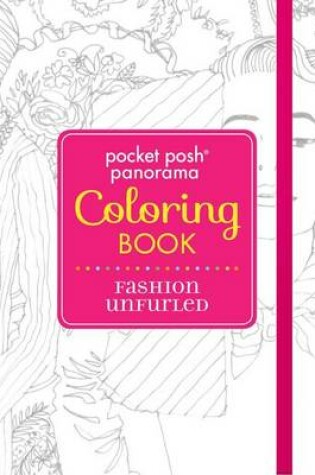Cover of Pocket Posh Panorama Adult Coloring Book: Fashion Unfurled