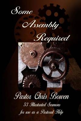 Book cover for Some Assembly Required: 53 Illustrated Sermons