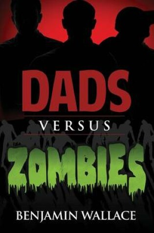 Cover of Dads Versus Zombies