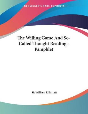 Book cover for The Willing Game And So-Called Thought Reading - Pamphlet