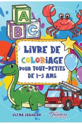 Cover of Livre de coloriage pour tout-petits de 1 à 3 ans