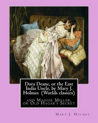 Book cover for Dora Deane, or the East India Uncle, by Mary J. Holmes (Worlds classics)