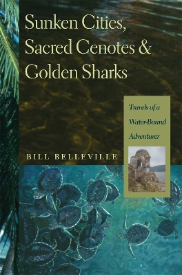 Book cover for Sunken Cities, Sacred Cenotes, and Golden Sharks