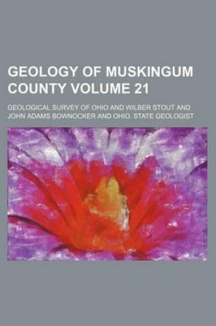 Cover of Geology of Muskingum County Volume 21