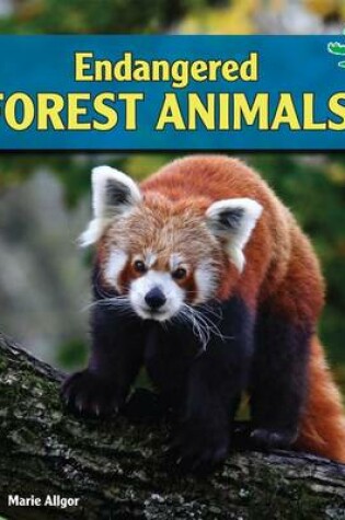 Cover of Endangered Forest Animals