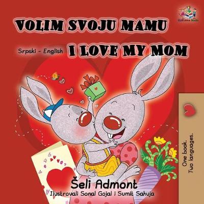 Book cover for Volim svoju mamu I Love My Mom (Latin Alphabet)