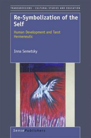 Cover of Re-Symbolization of the Self: Human Development and Tarot Hermeneutic