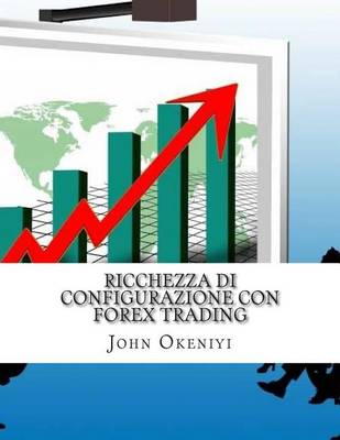 Book cover for Ricchezza di configurazione con Forex Trading