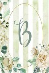 Book cover for Notebook 6"x9", Letter B, Green Stripe Floral Design