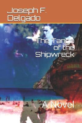 Book cover for The Tango of the Shipwreck