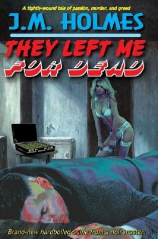 Cover of They Left Me For DEAD