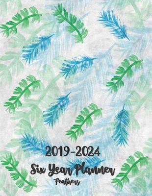 Cover of 2019-2024 Feathers Six Year Planner 8.5x11