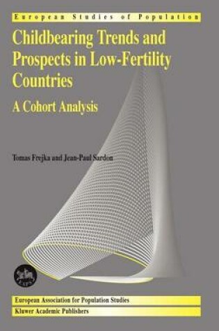 Cover of Childbearing Trends and Prospects in Low-Fertility Countries: A Cohort Analysis. European Studies of Population, Volume 13.