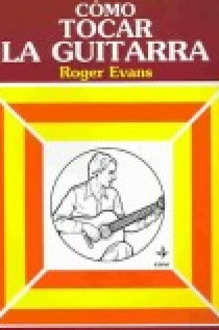 Cover of Como Tocar La Guitarra
