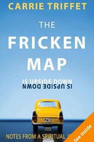 Cover of The Fricken Map is Upside Down